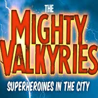The Mighty Valkyries: Superheroines in the City!
