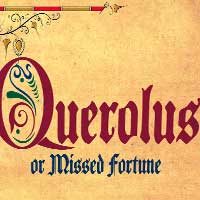 Querolus, or Missed Fortune